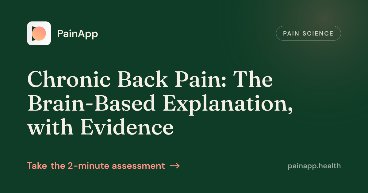 Chronic Back Pain: The Brain-Based Explanation, with Evidence
